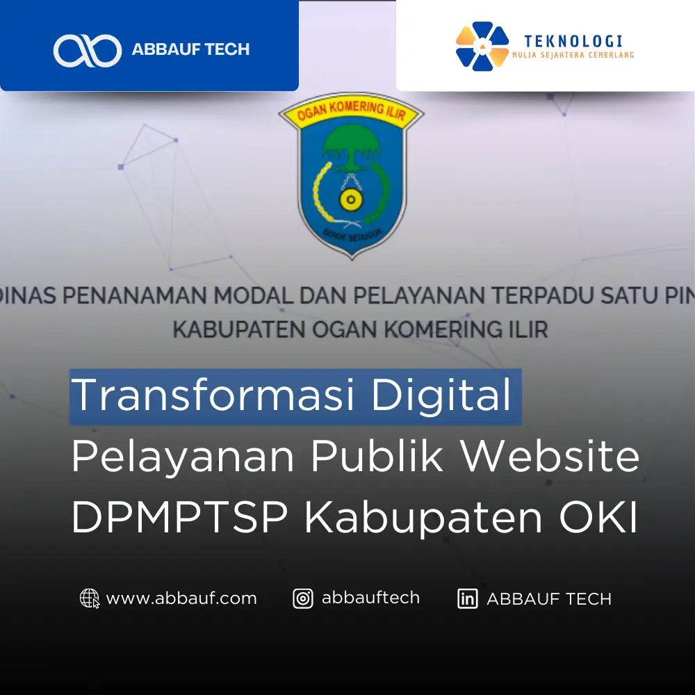 Transformasi Digital Pelayanan Publik Website DPMPTSP Kabupaten OKI Bersama Abbauftech